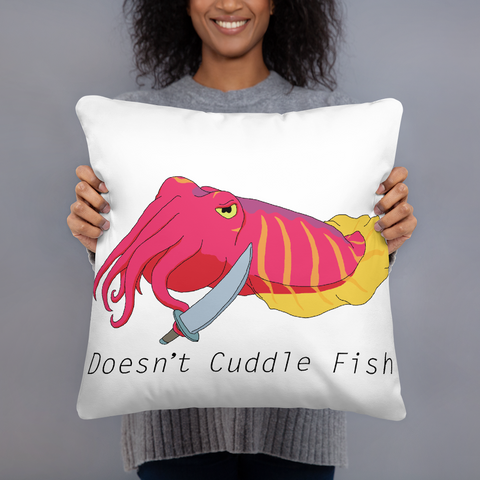 Doesn't Cuddle Fish Pillow